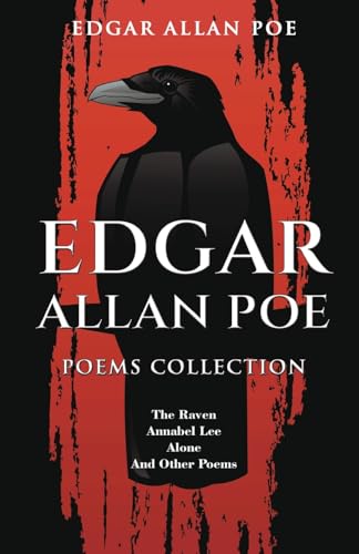 Edgar Allan Poe Poems Collection: The Raven, Annabel Lee, Alone and Other Poems von Classy Publishing
